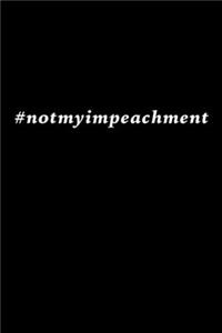 Not My Impeachmentv