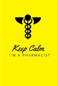 Keep Calm I'm a Pharmacist