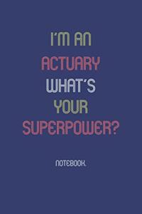 I'm An Actuary What Is Your Superpower?