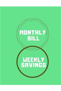 Monthly Bill Weekly Savings