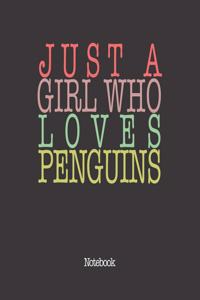 Just A Girl Who Loves Penguins.