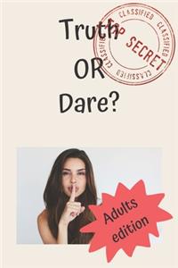 Truth or Dare? Adults Edition