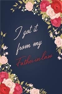 I Got It From My Father-in-law