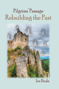 Pilgrims' Passage: Rebuilding the Past