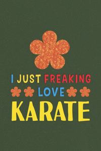 I Just Freaking Love Karate