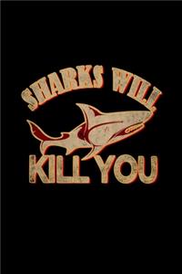 Sharks will kill you: Hangman Puzzles - Mini Game - Clever Kids - 110 Lined pages - 6 x 9 in - 15.24 x 22.86 cm - Single Player - Funny Great Gift