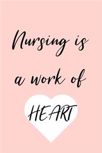 Nursing is a Work of Heart