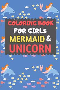 Coloring Book For Girls Mermaid & Unicorn