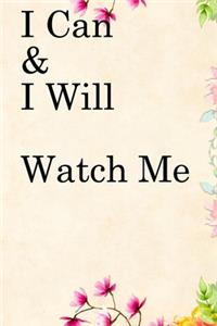 I Can & I will Watch Me