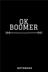 OK Boomer Notebook - Lined Notebook 6 x 9 inches (15.24 x 22.86 cm) Black & Arrow - 120 pages