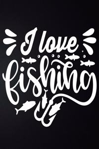 I Love Fishing