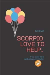 Scorpio love to help