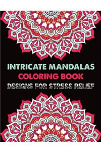 Intricate Mandalas Coloring Book Designs for Stress Relief