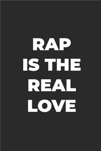 Rap is the real love notebook journal - 6