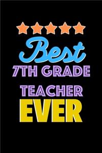 Best 7Th Grade Teacher Evers Notebook - 7Th Grade Teacher Funny Gift