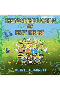 The Wonderful World of Friz the Bee