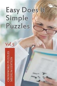 Easy Does It Simple Puzzles Vol 5
