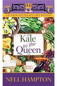 Kale to the Queen