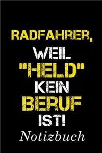 Radfahrer, Weil 