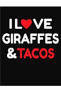 I Love Giraffes & Tacos