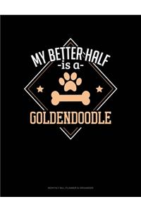 My Better Half Is A Goldendoodle