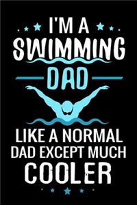 I'm a Swimming Dad Like a normal Dad except Much Cooler