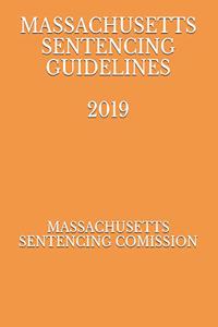 Massachusetts Sentencing Guidelines 2019