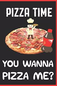Pizza Time You Wanna Pizza Me?