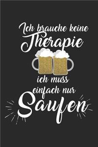 Ich brauche keine Therapie - ich muss einfach nur Saufen!