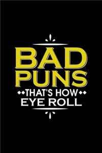 Bad Puns That's How Eye Roll