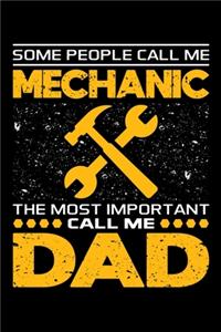 Some People Call Me Mechanic The Most Important Call Me Dad