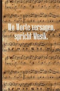 Wo Worte versagen spricht Musik