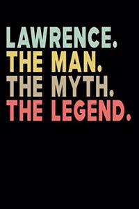 Lawrence The Man The Myth The Legend: Personalized Notebook Journal, College Ruled, Lined, 6 x 9 inches, 100 Pages Personal Notebook, Composition Notebooks