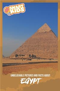 Unbelievable Pictures and Facts About Egypt