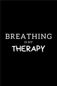 Breathing Is My Therapy