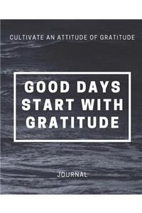 Good Days Start With Gratitude