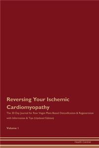 Reversing Your Ischemic Cardiomyopathy