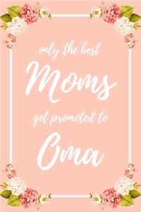 Only the Best Moms Get Promoted To Oma