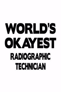 World's Okayest Radiographic Technician
