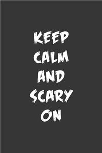 Keep Calm And Scary On Notebook