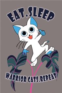 Eat Sleep Warrior Cats Repeat