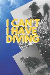I can't I have Diving
