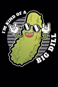 I'm Kind Of A Big Dill