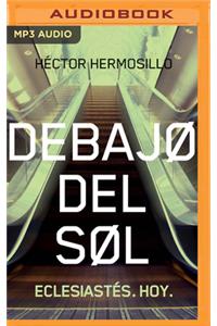 Debajo del Sol