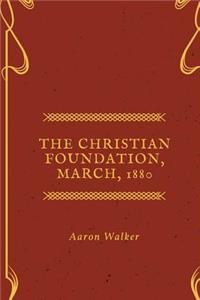 The Christian Foundation, March, 1880