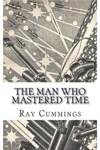 The Man Who Mastered Time