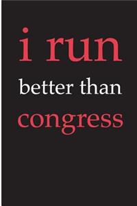 I Run Better Than Congress