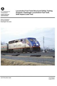 Locomotive Fuel Tank Structural Safety Testing Program: Passenger Locomotive Fuel Tank Side Impact Load Test