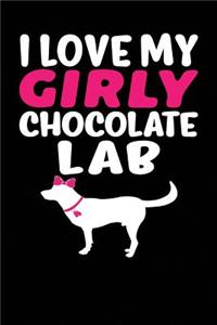 I Love My Girly Chocolate Lab