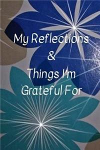 My Reflections and Things I'm Grateful For